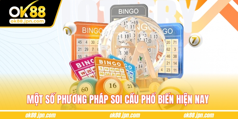 Một số phương pháp soi cầu phổ biến hiện nay 