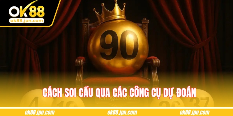 Cách soi cầu qua các công cụ dự đoán