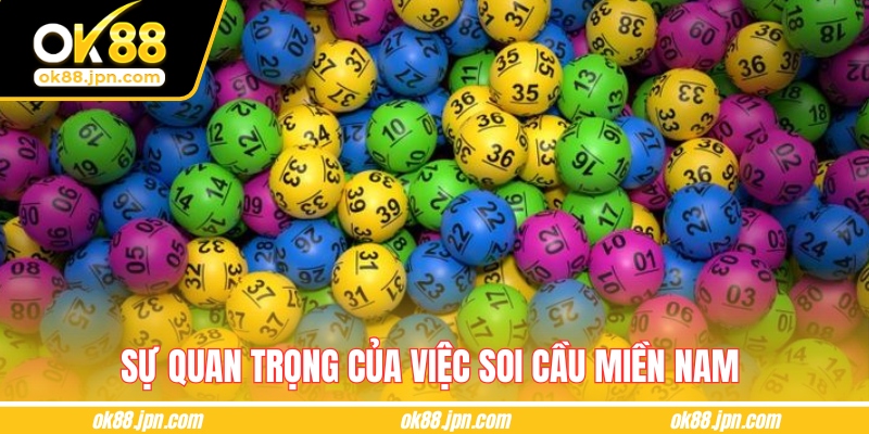 Sự quan trọng của việc soi cầu miền Nam 